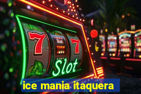 ice mania itaquera